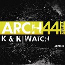 K K - Watch Original Mix