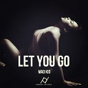 Mad Kid - Let You Go Original Mix
