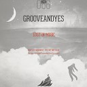 GrooveANDyes - The Sky Not Blue Original Mix