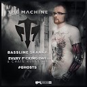 The Machine - Bassline Skanka Original Mix