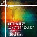 Rhythmikay - Secrets Of Soul Original Mix