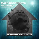 Maff Boothroyd feat Barbara Douglas - Can You Hear Me Original Mix