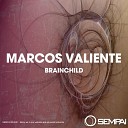 Marcos Valiente - Brainchild Original Mix
