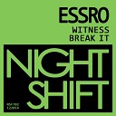 ESSRO - Break It Original Mix