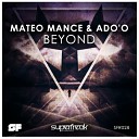 Mateo Mance Ado o - Beyond Original Mix