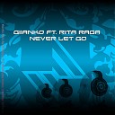 Giianko feat Rita Raga - Never Let Go Original Mix