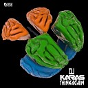 Dj Karas - Think Again Original Mix