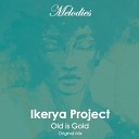 Ikerya Project - Old Is Gold Original Mix