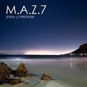 M A Z 7 - Pressure Original Mix