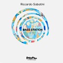 Riccardo Sabatini - Bass Station Original Mix