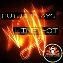 FuturePlays - Line Hot Rodrigo Diaz Remix