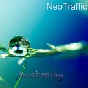 NeoTraffic - Awakening Original Mix