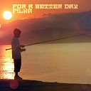 F Lka - For a Better Day