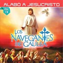 Los Navegantes de Galilea - Alabo a Jesucristo