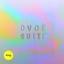 DVOE - Everything Goes Right Part 3