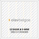 le Shuuk E Mine - DISCO CRASHER