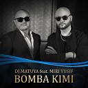 Matuya feat Miri Yusif - Bomba Kimi