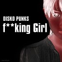 Disko Punks - Fucking Girl Krieger Feuersaenger
