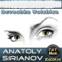Anatoly Sirianov - Devochka Volchica Extended Mix