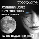 Jonathan Lopez Dave van Baker feat Ruth… - To The Moon Back Original Mix