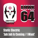 Static Electric - Jah Jah Is Coming Original Mix