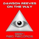Dawson Reeves - On The Way Original Mix