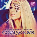 Coral Segovia - Si T Eres Mi Hombre Y Yo Tu Mujer Danny Oton Radio…