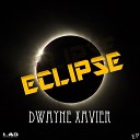 Dwayne Xavier - Eclipse Original Mix