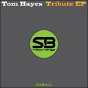 Tom Hayes - Tribute To The Original Original Mix