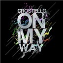 Crostello - On My Way Original