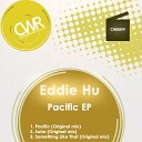 Eddie Hu - Pacific Original Mix