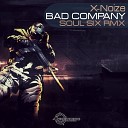 X Noize - Bad Company Soul Six Remix