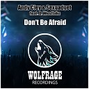 Andy Cley Sexgadget feat D Westlake - Don t Be Afraid Original Mix