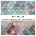 Run Melos - To Those Who Saved the World