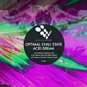 Optimal Chill State - Acid Dream Vernon Thomas Remix