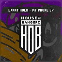 Danny Kolk - My Phone Original Mix