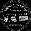Andrea Verona - Sex Drugs Acid Jerry May Dirty Acidation…