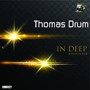 Thomas Drum - In Deep Original Mix