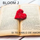 Bloom J - Canci n Del Coraz n