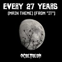 Ocultulum - Every 27 Years Main Theme From IT