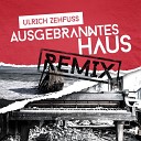 Ulrich Zehfu Lenny B - Ausgebranntes Haus Lenny B Remix