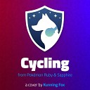 Каннинг Фокс - Cycling From Pok mon Ruby Sapphire
