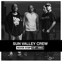 Sun Valley Crew - Never Stop
