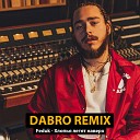 Post Malone - Rockstar Dabro remix
