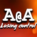 A A - Losing Control Extended Mix