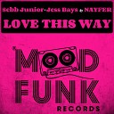 Sebb Junior Jess Bays NAYFER - Love This Way Radio Edit