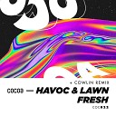 Havoc Lawn - Fresh Cowlin Remix