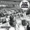 The Jack Cades - You Should Have Seen It Coming