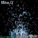 Mike G - Another World