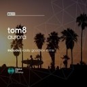 Tom8 - Aurora Vasiliy Goodkov Remix